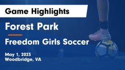 Forest Park  vs Freedom  Girls Soccer Game Highlights - May 1, 2023