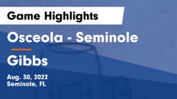 Osceola  - Seminole vs Gibbs Game Highlights - Aug. 30, 2022