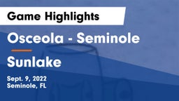 Osceola  - Seminole vs Sunlake  Game Highlights - Sept. 9, 2022
