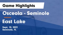 Osceola  - Seminole vs East Lake  Game Highlights - Sept. 10, 2022
