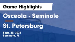 Osceola  - Seminole vs St. Petersburg Game Highlights - Sept. 20, 2022