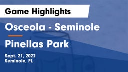 Osceola  - Seminole vs Pinellas Park Game Highlights - Sept. 21, 2022