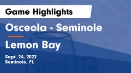 Osceola  - Seminole vs Lemon Bay  Game Highlights - Sept. 24, 2022