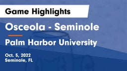 Osceola  - Seminole vs Palm Harbor University Game Highlights - Oct. 5, 2022