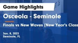 Osceola  - Seminole vs Finals vs New Waves (New Year's Classic) Game Highlights - Jan. 8, 2023