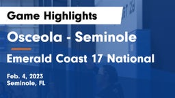 Osceola  - Seminole vs Emerald Coast 17 National Game Highlights - Feb. 4, 2023