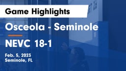 Osceola  - Seminole vs NEVC 18-1 Game Highlights - Feb. 5, 2023