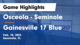 Osceola  - Seminole vs Gainesville 17 Blue Game Highlights - Feb. 18, 2023