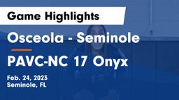 Osceola  - Seminole vs PAVC-NC 17 Onyx Game Highlights - Feb. 24, 2023