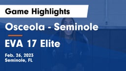 Osceola  - Seminole vs EVA 17 Elite Game Highlights - Feb. 26, 2023