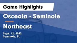 Osceola  - Seminole vs Northeast  Game Highlights - Sept. 12, 2023