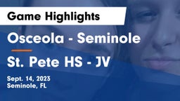 Osceola  - Seminole vs St. Pete HS - JV Game Highlights - Sept. 14, 2023