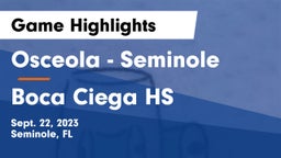 Osceola  - Seminole vs Boca Ciega HS Game Highlights - Sept. 22, 2023