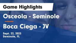 Osceola  - Seminole vs Boca Ciega - JV Game Highlights - Sept. 22, 2023