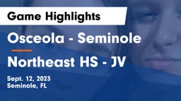 Osceola  - Seminole vs Northeast HS - JV Game Highlights - Sept. 12, 2023