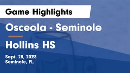 Osceola  - Seminole vs Hollins HS Game Highlights - Sept. 28, 2023