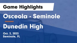 Osceola  - Seminole vs Dunedin High Game Highlights - Oct. 2, 2023