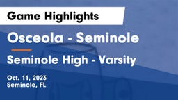 Osceola  - Seminole vs Seminole High - Varsity Game Highlights - Oct. 11, 2023