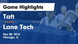 Taft  vs Lane Tech  Game Highlights - Dec 08, 2016