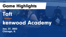 Taft  vs kenwood Academy Game Highlights - Jan. 27, 2022