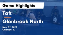 Taft  vs Glenbrook North  Game Highlights - Nov. 22, 2023