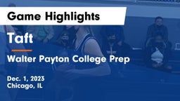 Taft  vs Walter Payton College Prep Game Highlights - Dec. 1, 2023