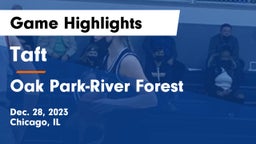 Taft  vs Oak Park-River Forest  Game Highlights - Dec. 28, 2023