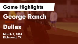 George Ranch  vs Dulles  Game Highlights - March 5, 2024