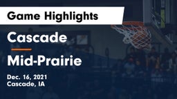 Cascade  vs Mid-Prairie  Game Highlights - Dec. 16, 2021