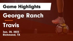 George Ranch  vs Travis  Game Highlights - Jan. 20, 2023