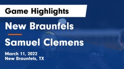 New Braunfels  vs Samuel Clemens  Game Highlights - March 11, 2022