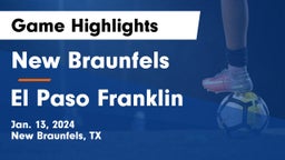 New Braunfels  vs El Paso Franklin Game Highlights - Jan. 13, 2024
