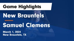 New Braunfels  vs Samuel Clemens  Game Highlights - March 1, 2024