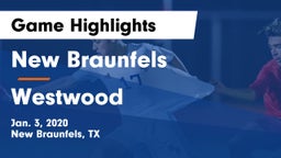 New Braunfels  vs Westwood  Game Highlights - Jan. 3, 2020