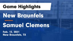 New Braunfels  vs Samuel Clemens  Game Highlights - Feb. 12, 2021