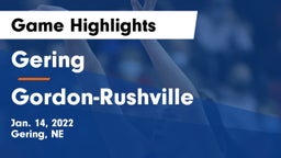 Gering  vs Gordon-Rushville  Game Highlights - Jan. 14, 2022