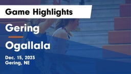 Gering  vs Ogallala  Game Highlights - Dec. 15, 2023
