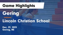 Gering  vs Lincoln Christian School Game Highlights - Dec. 29, 2023