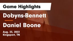 Dobyns-Bennett  vs Daniel Boone  Game Highlights - Aug. 23, 2022