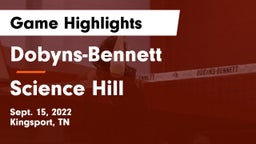 Dobyns-Bennett  vs Science Hill  Game Highlights - Sept. 15, 2022