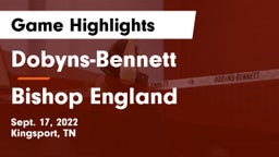 Dobyns-Bennett  vs Bishop England Game Highlights - Sept. 17, 2022