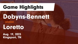 Dobyns-Bennett  vs Loretto  Game Highlights - Aug. 19, 2023