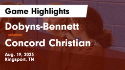 Dobyns-Bennett  vs Concord Christian  Game Highlights - Aug. 19, 2023