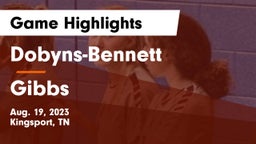 Dobyns-Bennett  vs Gibbs  Game Highlights - Aug. 19, 2023