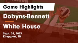 Dobyns-Bennett  vs White House  Game Highlights - Sept. 24, 2023