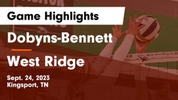 Dobyns-Bennett  vs West Ridge  Game Highlights - Sept. 24, 2023