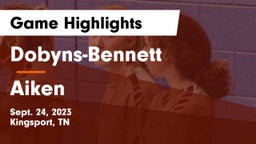 Dobyns-Bennett  vs Aiken  Game Highlights - Sept. 24, 2023