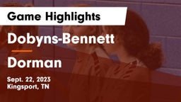 Dobyns-Bennett  vs Dorman  Game Highlights - Sept. 22, 2023