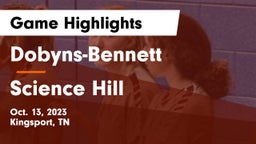 Dobyns-Bennett  vs Science Hill  Game Highlights - Oct. 13, 2023