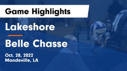 Lakeshore  vs Belle Chasse  Game Highlights - Oct. 28, 2022